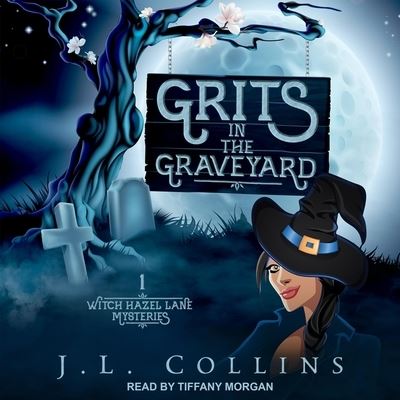 Grits in the Graveyard - Jl Collins - Muzyka - TANTOR AUDIO - 9798200241323 - 19 maja 2020