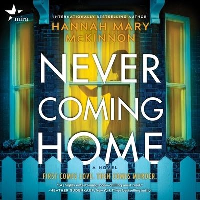 Cover for Hannah Mary McKinnon · Never Coming Home Lib/E (CD) (2022)