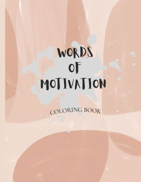 Cover for Karen Gonzalez · Words of Motivation Coloring Book: Coloring Book (Pocketbok) (2021)