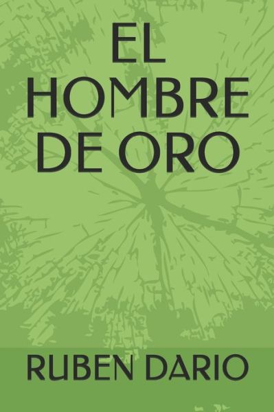 Cover for Ruben Dario · El Hombre de Oro (Paperback Book) (2020)