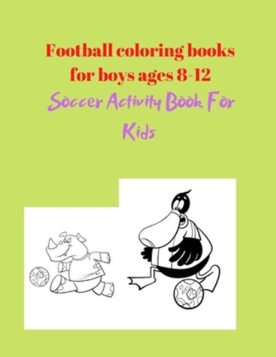 Cover for Project Design · Football coloring books for boys ages 8-12 (Paperback Book) (2021)