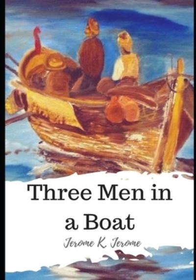 Cover for Jerome K Jerome · Three Men in a Boat (Paperback Book) (2021)