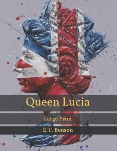 Cover for E F Benson · Queen Lucia (Taschenbuch) (2021)