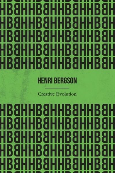 Cover for Henri Bergson · Creative Evolution (Illustrated) (Pocketbok) (2020)