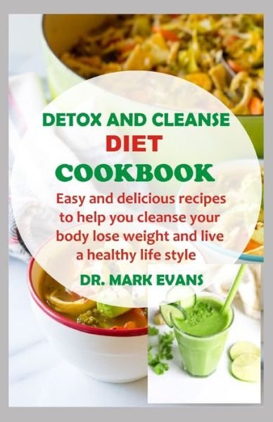 Cover for Mark Evans · Detox and Cleanse Diet Cookbook (Paperback Book) (2020)