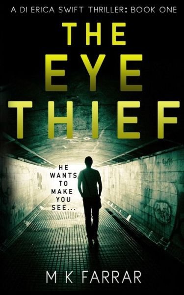 Cover for M K Farrar · The Eye Thief (Paperback Book) (2020)