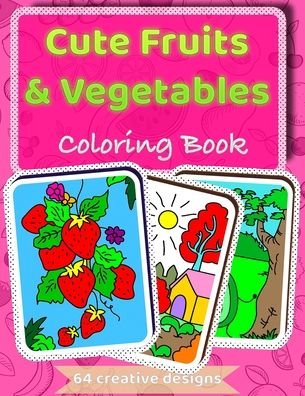 Cover for Kizmo Creative · Cute Fruits &amp; Vegetables Coloring Book (Paperback Bog) (2020)