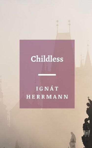 Cover for Ignat Herrmann · Childless (Paperback Book) (2020)