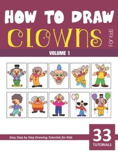 Cover for Sonia Rai · How to Draw Clowns for Kids - Vol 1 (Paperback Book) (2021)