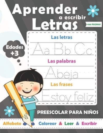 Cover for Simione Lahbabi · Aprender a escribir letras para NINOS: Perfecto para aprender a rastrear las letras mayu&amp;#769; sculas y minu&amp;#769; sculas-Ejercicios divertidos para aprender el alfabeto (Paperback Book) (2021)