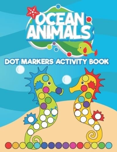 Cover for Neyali Press · Dot Markers Activity Book Ocean Animals (Paperback Book) (2021)