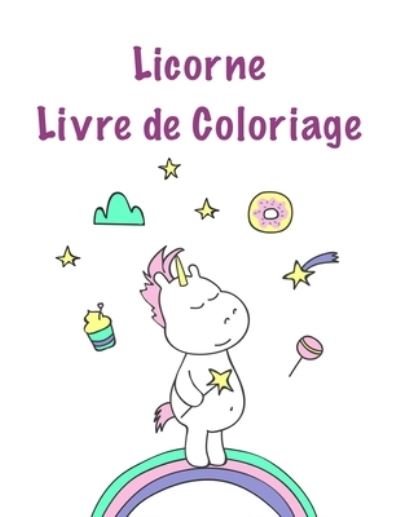 Cover for Walter · Licorne Livre de coloriage: Pour les enfants ages de 8-12; Mignon Kids Coloring Book avec Scenes magiques Licornes et Fantasy For Fun (Taschenbuch) (2021)