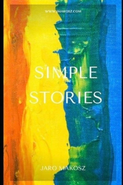 Cover for Jaroslaw (jaro) Makosz · Simple Stories (Paperback Book) (2021)