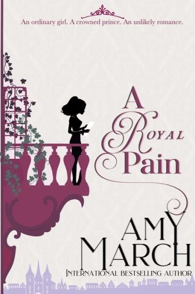 Cover for Amy March · A Royal Pain (Paperback Book) (2014)