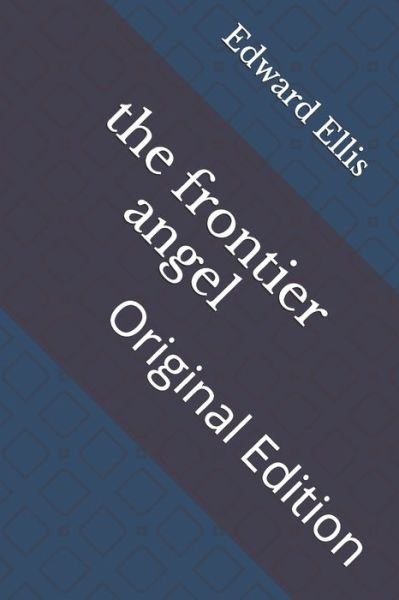 Cover for Edward Sylvester Ellis · The frontier angel (Paperback Book) (2021)