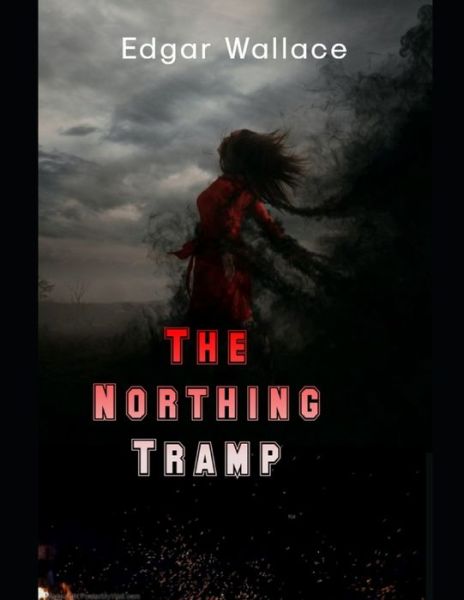 Cover for Edgar Wallace · The Northing Tramp (Paperback Book) (2021)