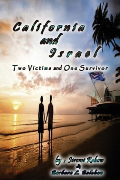 Cover for Jerome Rabow · California and Israel Two Victims and One Survivor (Paperback Book) (2022)