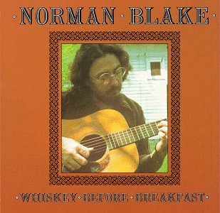 Whiskey Before Breakfast - Norman Blake - Música - COUNTRY - 0011661006324 - 30 de junho de 1990