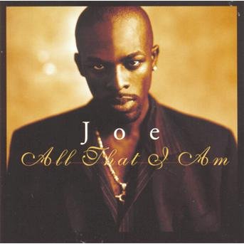 All That I Am - Joe - Musikk - Jive - 0012414160324 - 29. juli 1997