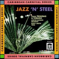 Cover for Hadeed,annise / Smith,rudy · Jazz N Steel from Trinidad &amp; Tobago (CD) (1992)