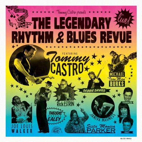 Cover for Tommy Castro · Presents The Legendary Rhythm &amp; Blues Revue: Live (CD) (2011)