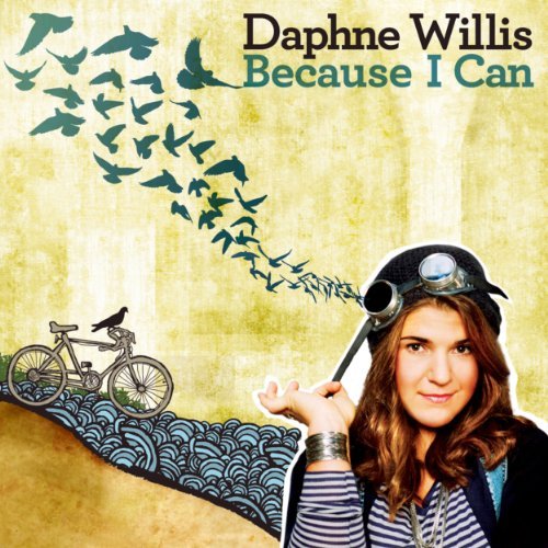 Cover for Daphne Willis · Because I Can (CD) [Digipak] (2011)