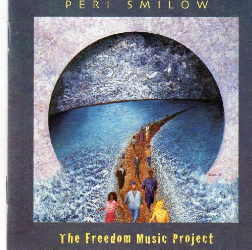 The Freedom Music Project - Peri Smilow - Música - CD Baby - 0015882009324 - 22 de janeiro de 2002
