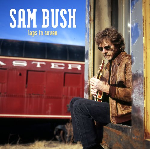 Cover for Sam Bush · Laps in Seven (CD) (2006)