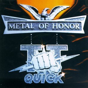 Metal of Honor - T.t. Quick - Musiikki - Megaforce - 0020286197324 - tiistai 6. elokuuta 1996