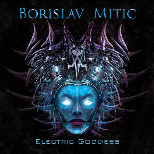 Cover for Borislav Mitic · Electric Goddess (CD) (2013)