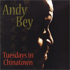 Cover for Andy Bey · Tuesdays In Chinatown (CD) (2002)