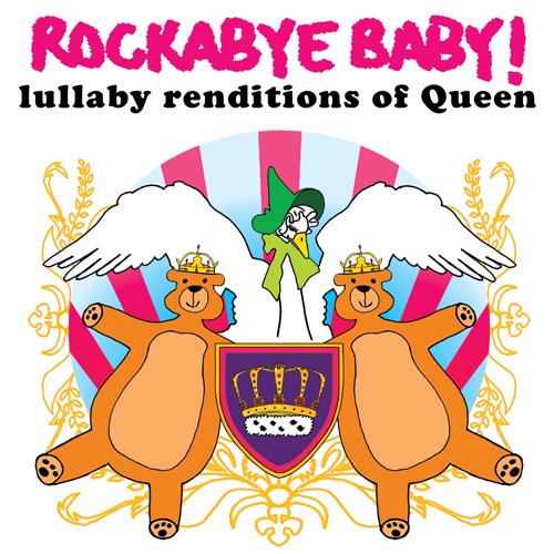 Cover for Rockabye Baby! · Lullaby Renditions of Queen (CD) [Tribute edition] (2009)