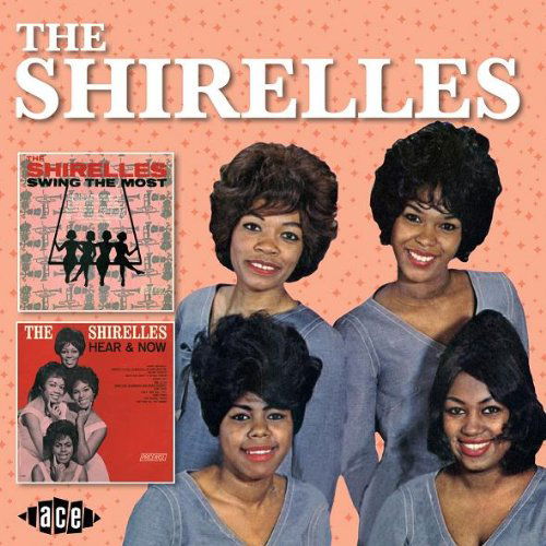 Swing The Most / Here & Now - Shirelles - Music - ACE RECORDS - 0029667038324 - September 28, 2009