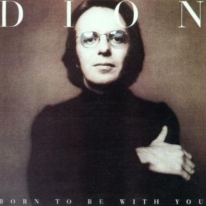 Born To Be With You/ Street Heart - Dion - Música - ACE RECORDS - 0029667179324 - 26 de fevereiro de 2001