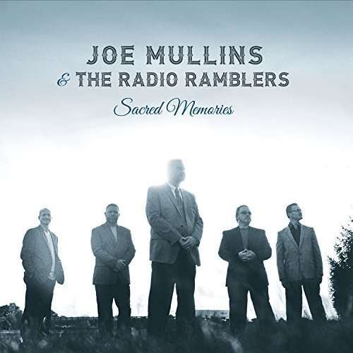 Cover for Mullins, Joe &amp; Radio Ramblers · Sacred Memories (CD) (2016)