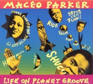 Cover for Maceo Parker · Life On Planet Groove (CD) [Digipak] (2012)