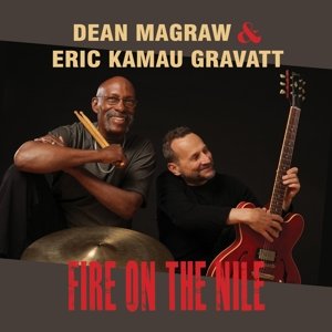 Cover for Magraw,dean / Gravatt,eric Kamau · Fire on the Nile (CD) (2014)