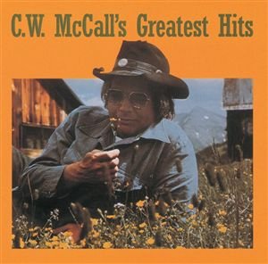 Greatest Hits - C.W. Mccall - Music - POLYDOR - 0042282579324 - August 22, 2023