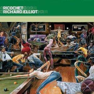 Richard Elliot · Ricochet (CD) (2003)