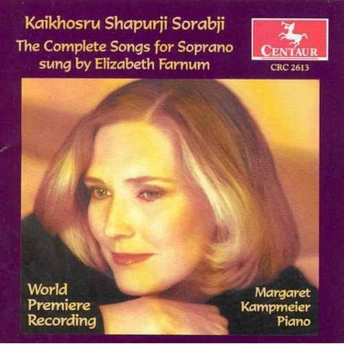 Complete Songs for Soprano - Sorabji / Farnum / Kampmeier - Musik - Centaur - 0044747261324 - 28. Januar 2003