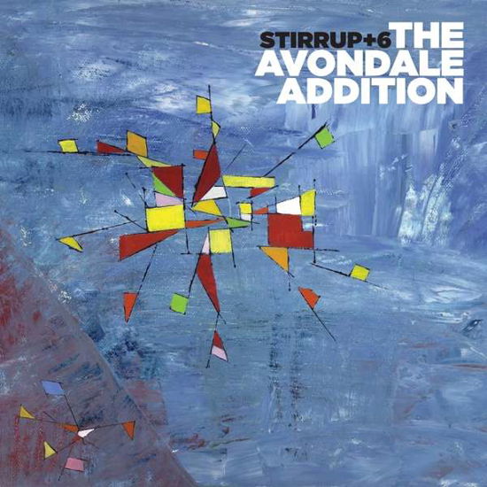 Avondale Addition. The - Stirrup+6 - Music - CUNEIFORM - 0045775047324 - July 24, 2020