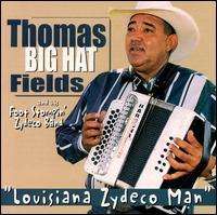 Cover for Thomas Big Hat Fields · Louisiana Zydeco Man (CD) (1999)