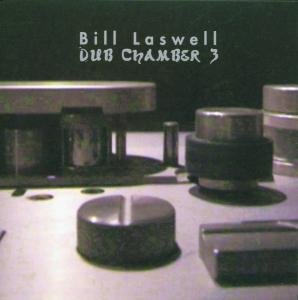 Cover for Bill Laswell · Dub Chamber 3 (CD) (2000)