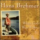 Cover for Hans Brehmer · When God Was A Boy (CD) (2008)
