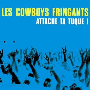 Cover for Les Cowboys Fringants · Attache Ta Tuque (CD) (2018)
