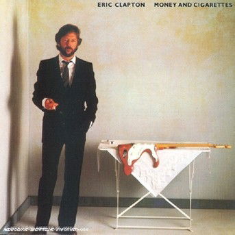 Money And Cigarettes - Eric Clapton - Musik - WEA - 0075992377324 - 10. august 1984