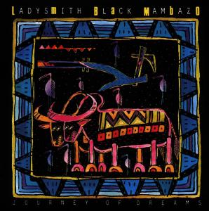 Journey of Dreams - Ladysmith Black Mambazo - Music - WARNER BROTHERS - 0075992575324 - October 25, 1990