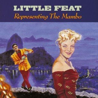 Cover for Little Feat · Representing the Mambo (CD) (1990)