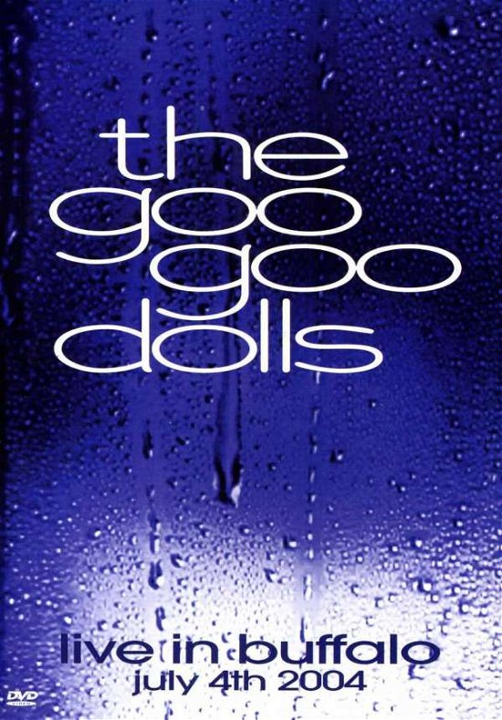 Cover for Goo Goo Dolls · Live in Buffalo: July 4th 2004 (DVD) (2004)