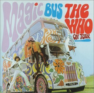 Magic Bus - The Who - Musik - MCA - 0076731133324 - 22. marts 1989